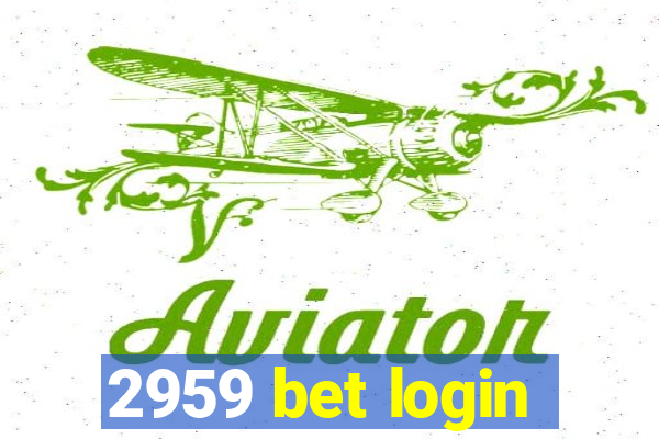 2959 bet login